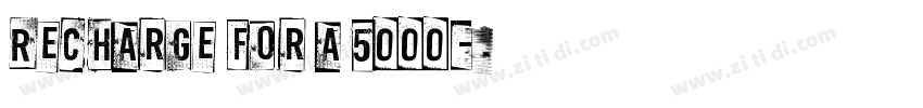 Recharge for a 5000字体转换